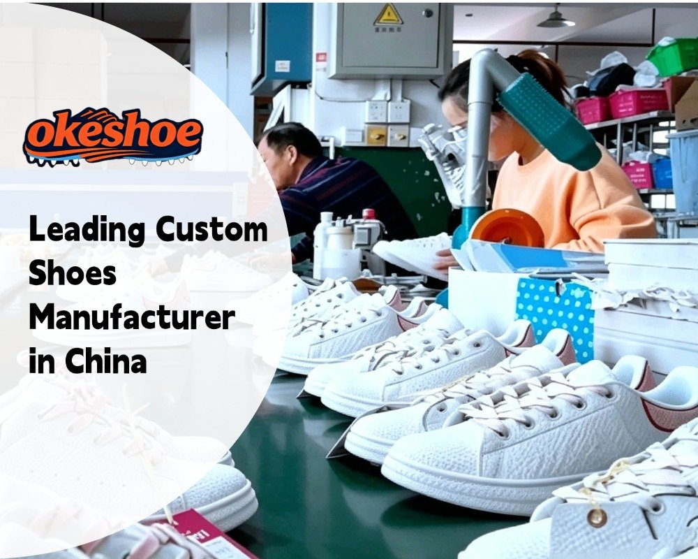 Leading Custom Shoes Manufacturer in China