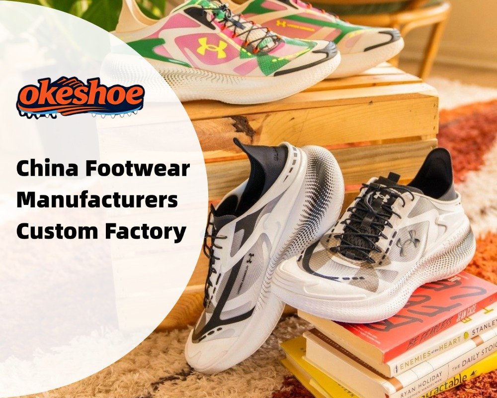China Footwear Manufacturers Custom Factory