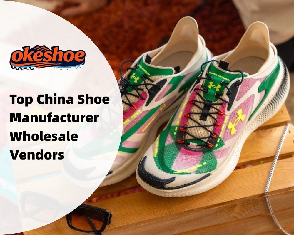 Top China Shoe Manufacturer Wholesale Vendors