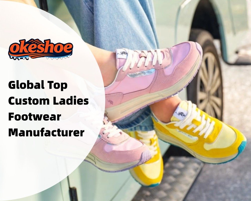 Global Top Custom Ladies Footwear Manufacturer