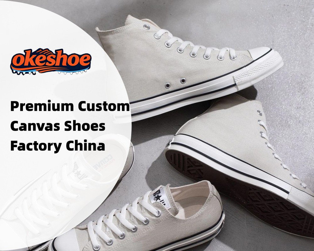Premium Custom Canvas Shoes Factory China