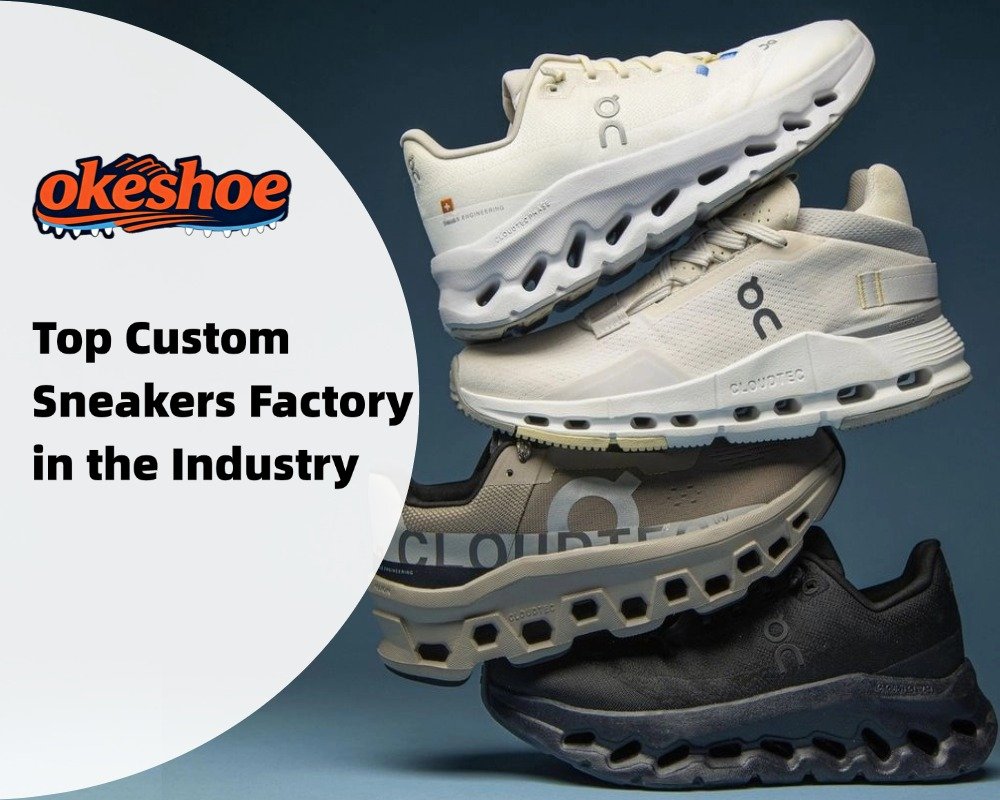 Top Custom Sneakers Factory in the Industry